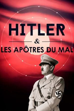 Hitler et les apôtres du mal's poster