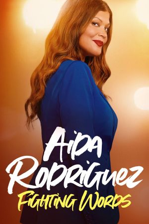 Aida Rodriguez: Fighting Words's poster