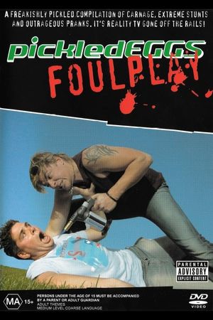 PickledEGGS: Foul Play's poster