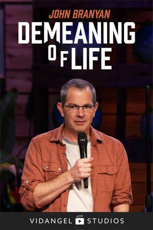 John Branyan: Demeaning of Life's poster