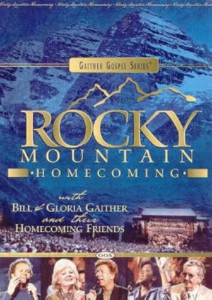 Gaither Gospel Series Rocky Mountain Homecoming's poster