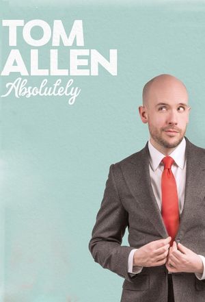 Tom Allen: Absolutely Live's poster