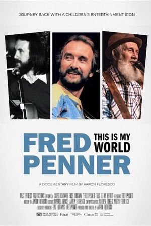 Fred Penner: This is My World's poster