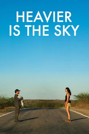 Heavier Is the Sky's poster