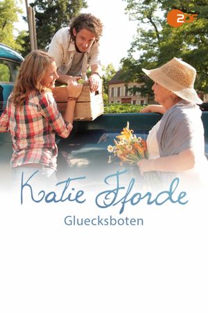 Katie Fforde - Glücksboten's poster