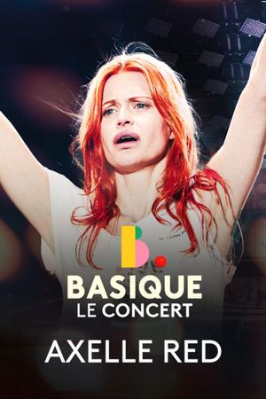 Axelle Red - Basique, le concert's poster