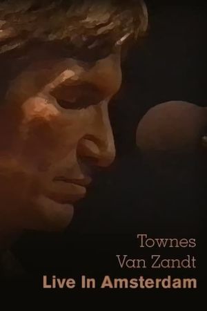 Townes Van Zandt: Live in Amsterdam's poster