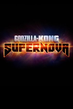 Godzilla x Kong: Supernova's poster