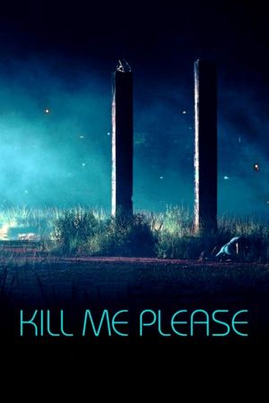 Kill Me Please's poster