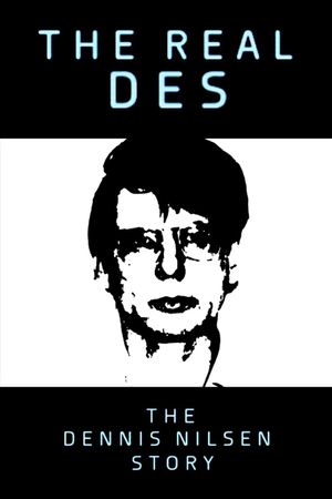 The Real Des: The Dennis Nilsen Story's poster