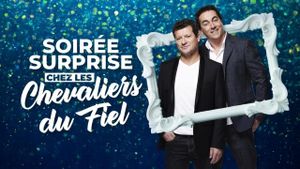 Soirée surprise chez les Chevaliers du Fiel's poster
