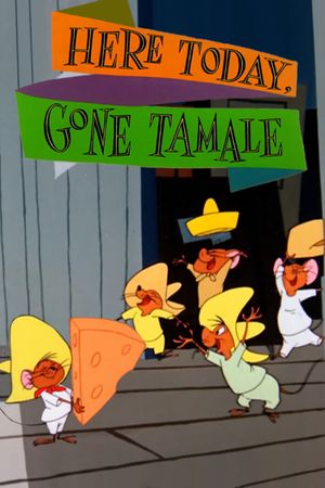 Here Today, Gone Tamale's poster