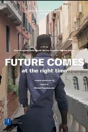 Future Comes at the Right Time's poster