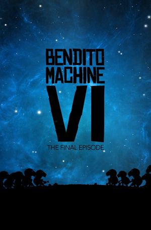 Bendito Machine VI: Carry On's poster