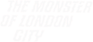 The Monster of London City's poster