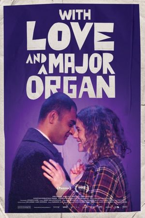 With Love and a Major Organ's poster