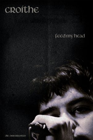 Feed My Head - Croíthe's poster