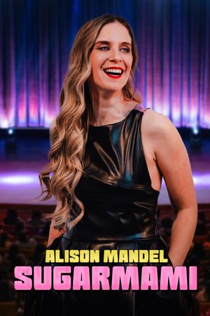 Alison Mandel: Sugar Mommy's poster