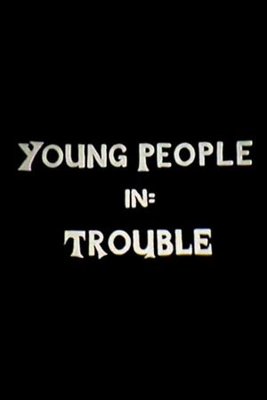 Young People in Trouble's poster image