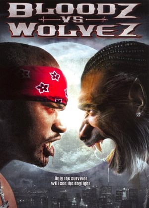Bloodz vs. Wolvez's poster