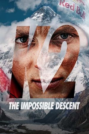 K2: The Impossible Descent's poster