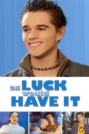 As Luck Would Have It's poster