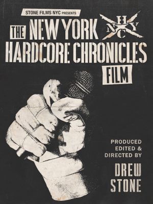 The New York Hardcore Chronicles Film's poster
