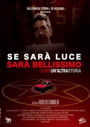 Se sarà luce sarà bellissimo - Moro: Un'altra storia's poster