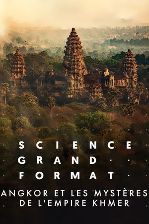 Angkor et Les Mystères de L'Empire Khmer's poster