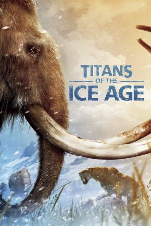 Titans of the Ice Age's poster