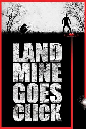 Landmine Goes Click's poster