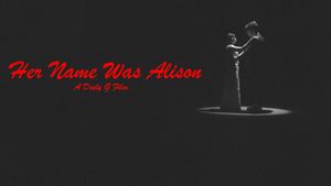 Her Name Was Alison's poster