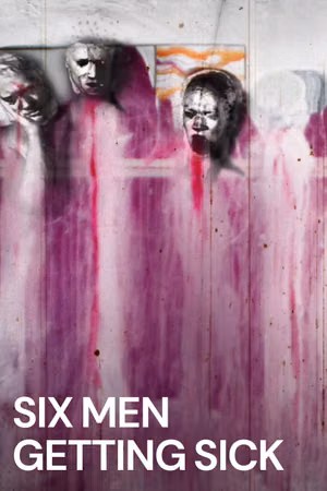 Six Men Getting Sick's poster