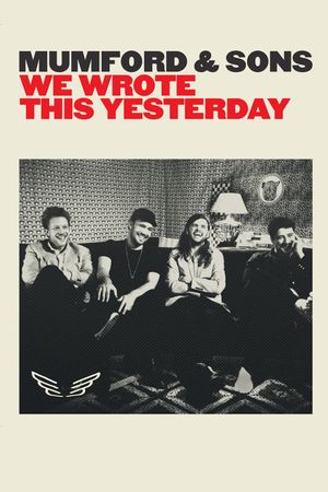 Mumford & Sons: We Wrote This Yesterday's poster