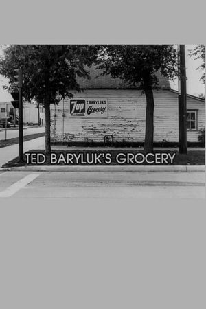 Ted Baryluk's Grocery's poster