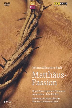 Johann Sebastian Bach: St Matthew Passion (RCO)'s poster