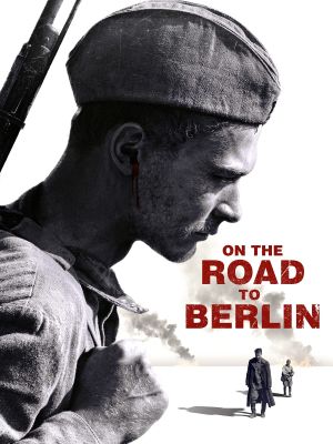 On the Road to Berlin's poster