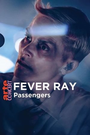 Fever Ray in Passengers - ARTE Concert's poster