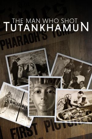 The Man who Shot Tutankhamun's poster image