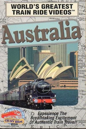 World's Greatest Train Ride Videos: Australia's poster