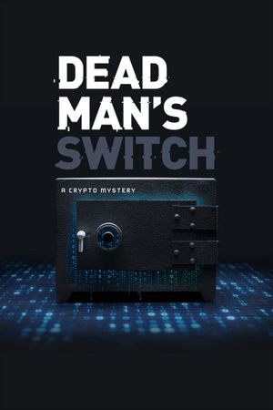 Dead Man's Switch: A Crypto Mystery's poster