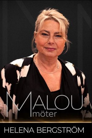 Malou möter Helena Bergström's poster