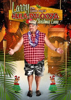 Larry the Cable Guy's Hula-Palooza Christmas Luau's poster