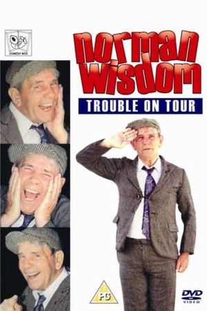 Norman Wisdom: Trouble On Tour's poster