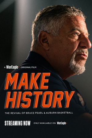 Make History: The Revival of Bruce Pearl and Auburn Basketball's poster