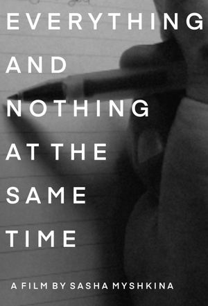 Everything and Nothing at the Same Time's poster