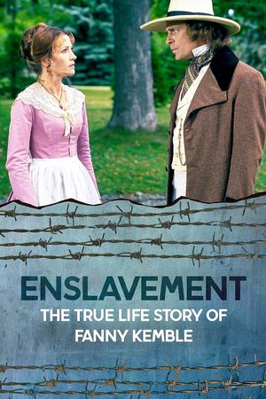 Enslavement: The True Story of Fanny Kemble's poster
