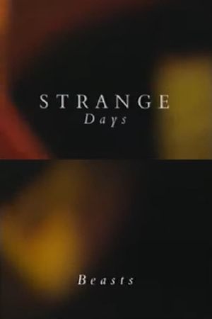 Strange Days: Beasts's poster