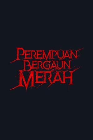 Perempuan Bergaun Merah's poster