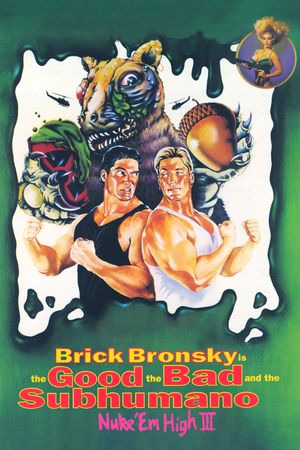 Class of Nuke 'Em High Part 3: The Good, the Bad and the Subhumanoid's poster